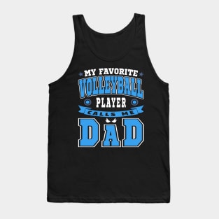 My Favorite Volleyball Player Calls Me Dad Blue White Text Tank Top